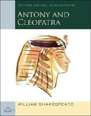 Oxford School Shakespeare: Antony and Cleopatra (Includes Accessible Notes, Exam Support & Videos)