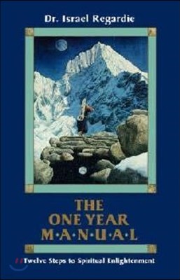 The One Year Manual: Twelve Steps to Spiritual Enlightenment