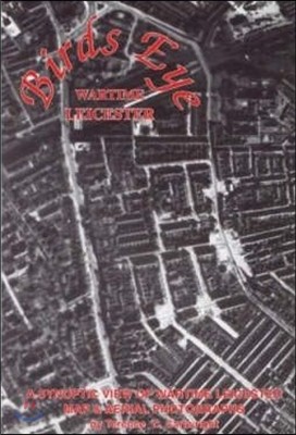 Birds Eye Wartime Leicester 1939-1945