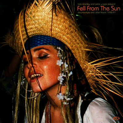 Various Artists — Bob Stanley & Bob Stanley & Pete Wiggs Present Fell From The Sun: Downtempo & After Hours 1990-1991 앨범 커버