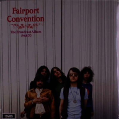 Fairport Convention — Broadcast Album 1968-1970 앨범 커버