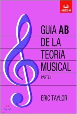 Associated Board of the Royal Schools of Music Guia AB de la teoria musical Parte 1