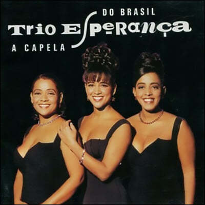 Trio Esperanca (Ʈ ī) - A Capela Do Brasil