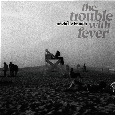 Michelle Branch — Trouble With Fever 앨범 커버