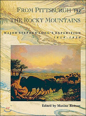 From Pittsburgh to the Rocky Mountains: Major Stephen Long's Expedition, 1819-1820