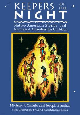 Keepers of the Night: Native American Stories and Nocturnal Activities for Children