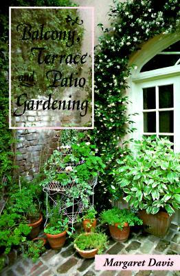 Balcony, Terrace, & Patio Gardening
