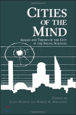 Cities of the Mind: Images and Themes of the City in the Social Sciences