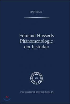 Edmund Husserls Ph?nomenologie Der Instinkte