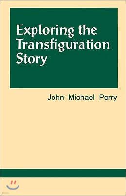 Exploring the Transfiguration Story