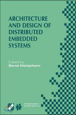 Architecture and Design of Distributed Embedded Systems: Ifip Wg10.3/Wg10.4/Wg10.5 International Workshop on Distributed and Parallel Embedded Systems