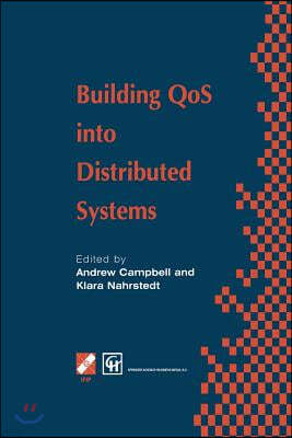 Building Qos Into Distributed Systems: Ifip Tc6 Wg6.1 Fifth International Workshop on Quality of Service (Iwqos '97), 21-23 May 1997, New York, USA