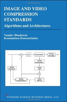 Image and Video Compression Standards: Algorithms and Architectures