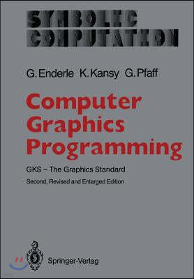 Computer Graphics Programming: Gks -- The Graphics Standard