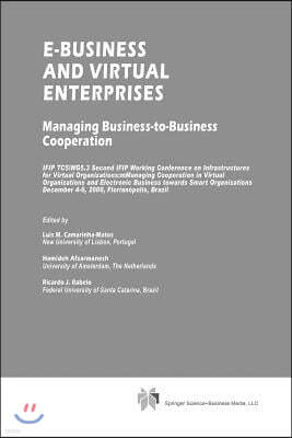 E-Business and Virtual Enterprises: Managing Business-To-Business Cooperation