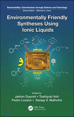 Environmentally Friendly Syntheses Using Ionic Liquids