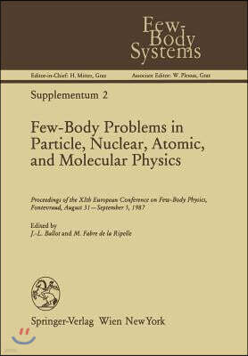 Few-Body Problems in Particle, Nuclear, Atomic, and Molecular Physics: Proceedings of the Xith European Conference on Few-Body Physics, Fontevraud, Au