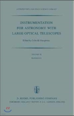 Instrumentation for Astronomy with Large Optical Telescopes: Proceedings of Iau Colloquium No. 67, Held at Zelenchukskaya, U.S.S.R., 8-10 September, 1