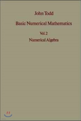 Basic Numerical Mathematics: Vol 2: Numerical Algebra