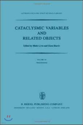 Cataclysmic Variables and Related Objects: Proceedings of the 72nd Colloquium of the International Astronomical Union Held in Haifa, Israel, August 9-