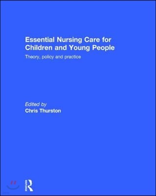 Essential Nursing Care for Children and Young People