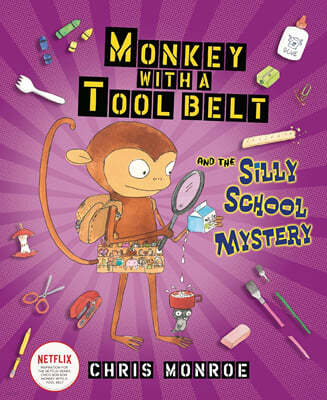 Monkey With a Tool Belt #05 : Monkey With a Tool Belt and the Silly School Mystery