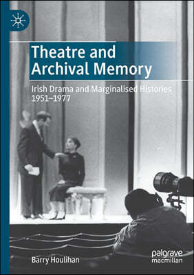 Theatre and Archival Memory