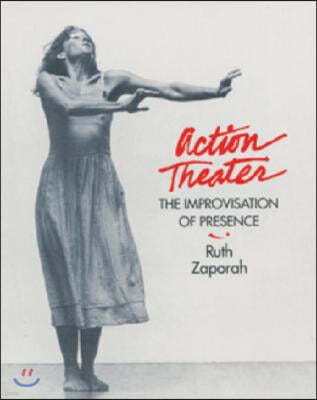 Action Theater: The Improvisation of Presence