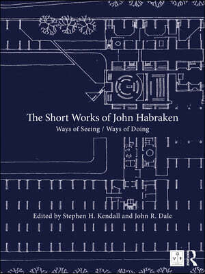 Short Works of John Habraken
