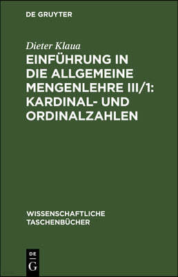 Einführung in Die Allgemeine Mengenlehre III/1: Kardinal- Und Ordinalzahlen