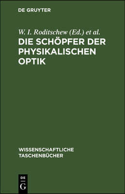 Die Schöpfer Der Physikalischen Optik: Eine Artikelsammlung