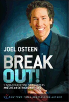 Break Out!: 5 Keys to Go Beyond Your Barriers and Live an Extraordinary Life