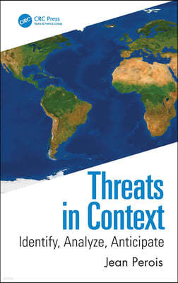 Threats in Context: Identify, Analyze, Anticipate