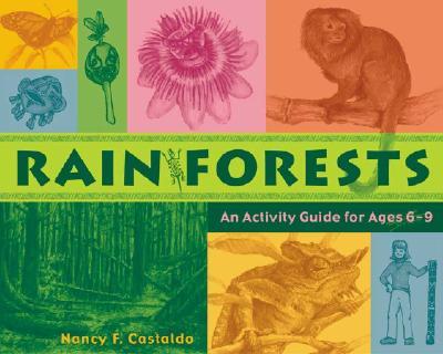 Rainforests: An Activity Guide for Ages 6-9