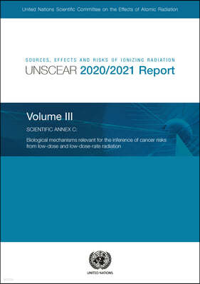 Sources, effects and risks of ionizing radiation, United Nations Scientific Committee on the Effects of Atomic Radiation (UNSCEAR) 2020/2021 report