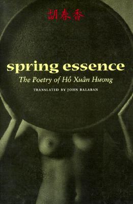 Spring Essence: The Poetry of Ho Xuan Huong