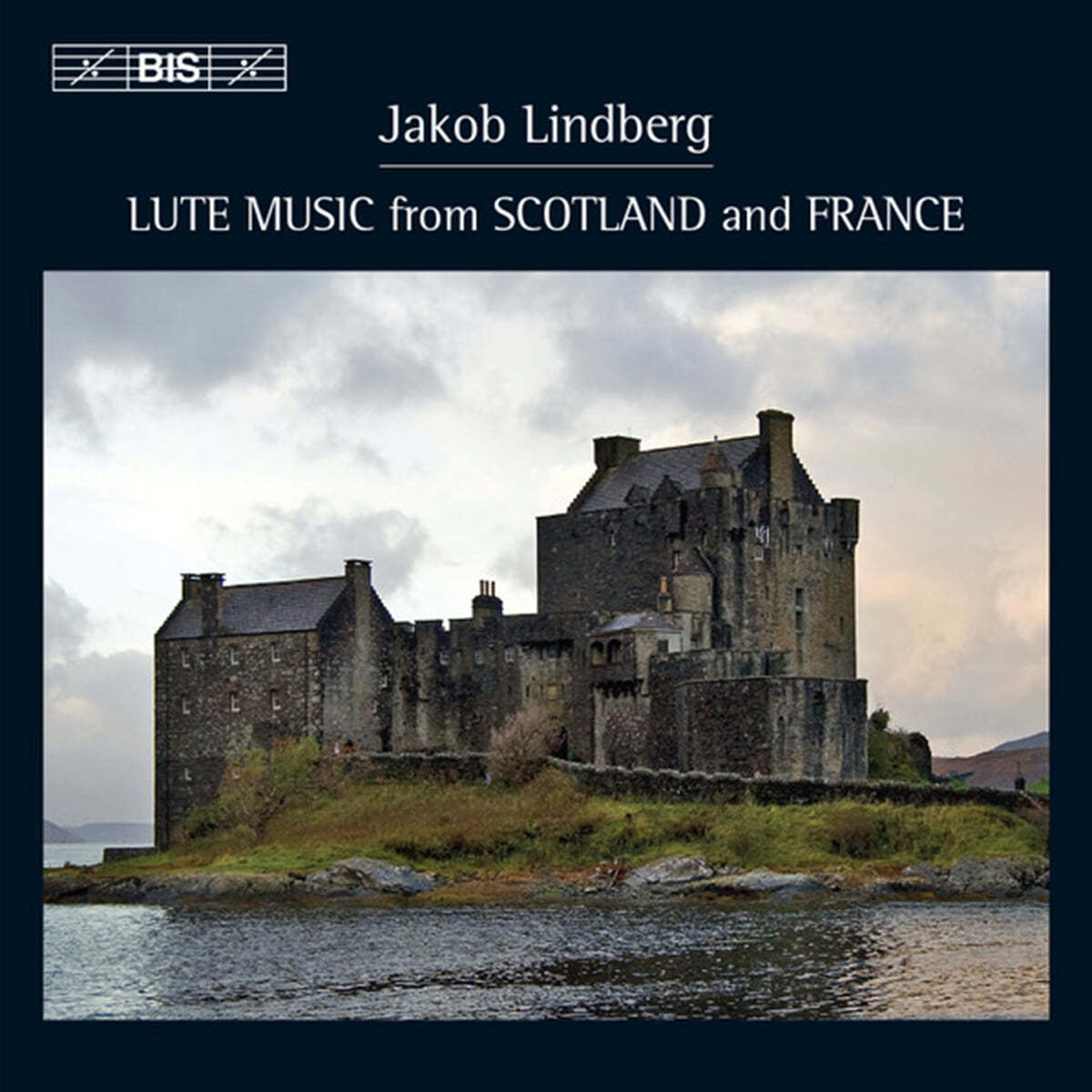 Jakob Lindberg 스코틀랜드, 프랑스 류트 음악 (Scotland, France Lute Music)