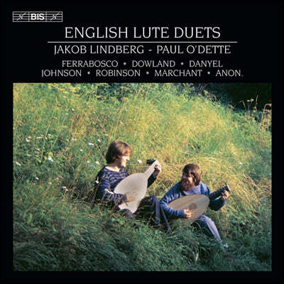 Jakob Lindberg / Paul O`Dette ʸӽ / 󺸽 / ٿ﷣ / ܿ - Ʈ ࿧  (Anonymous / Perrabosco / Dowland / Danyel - Lute Duets)