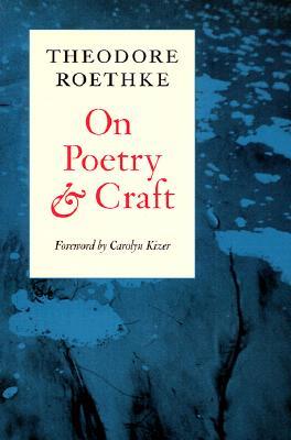 On Poetry and Craft: Selected Prose