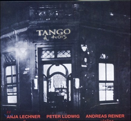 Tango a Trois ʰ Ʈ ̺ ٹ (Tango a Trois Live)