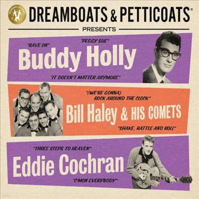 Various Artists - Dreamboats & Petticoats Presents Buddy Holly / Bill Haley & His Comets / Eddie Cochran (3CD)