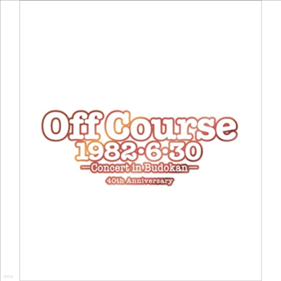 Off Course ( ڽ) - 1982.6.30 -Concert In Budokan- 40th Anniversary (Blu-ray)(Blu-ray)(2022)