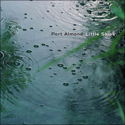 Port Almond — 2집 Little Ships 앨범 커버