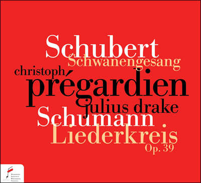 Christoph Pregardien 슈베르트: 백조의 노래 / 슈만: 연가곡 (Schubert: Schwanengesang / Schumann: Liederkreis Op.39)