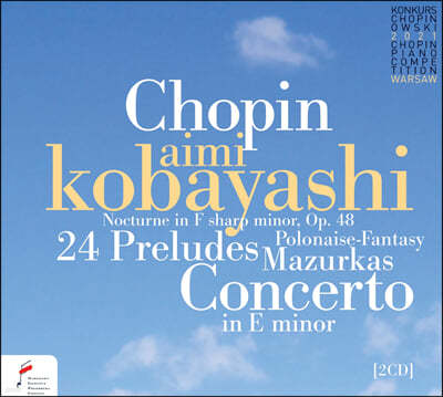 Aimi Kobayashi 쇼팽: 녹턴, 24개의 프렐류드, 마주르카, 피아노 협주곡 1번 (Chopin: Nocturne, 24 Preludes op.28, Mazurkas,Concerto in E Minor)