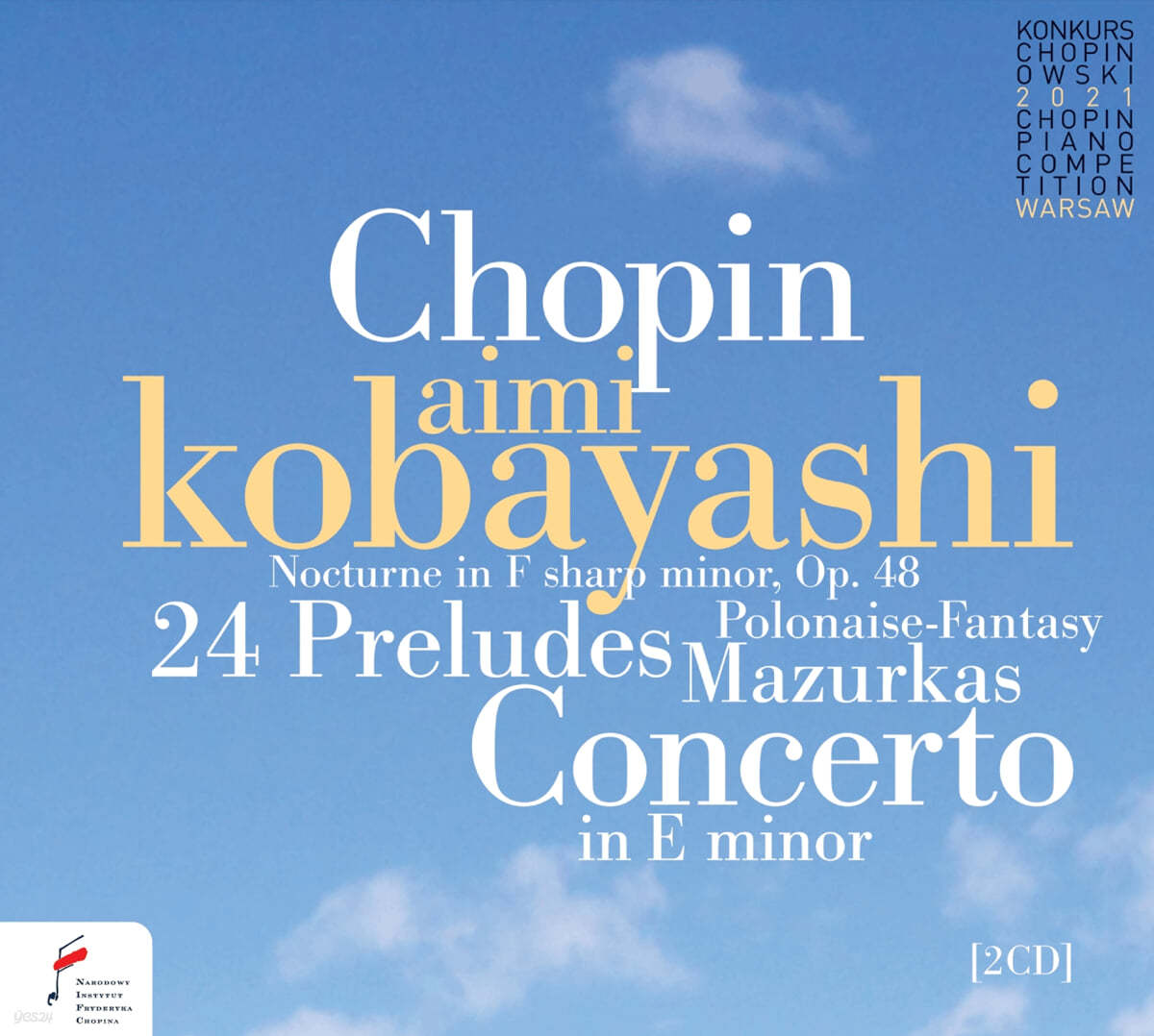 Aimi Kobayashi 쇼팽: 녹턴, 24개의 프렐류드, 마주르카, 피아노 협주곡 1번 (Chopin: Nocturne, 24 Preludes op.28, Mazurkas,Concerto in E Minor)