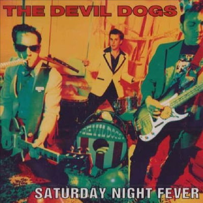 Devil Dogs - Saturday Night Fever (CD)