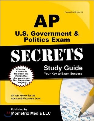 AP U.S. Government & Politics Exam Secrets Study Guide: AP Test Review for the Advanced Placement Exam