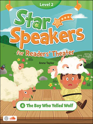 Star Speakers for Readers' Theater 2-4 :  The Boy Who Yelled Wolf