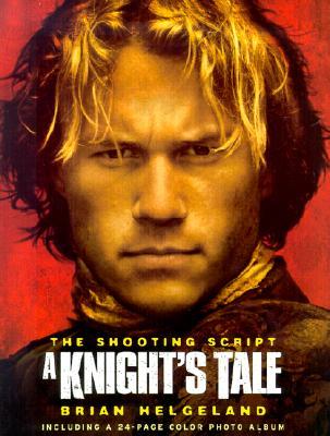 A Knight's Tale: The Shooting Script
